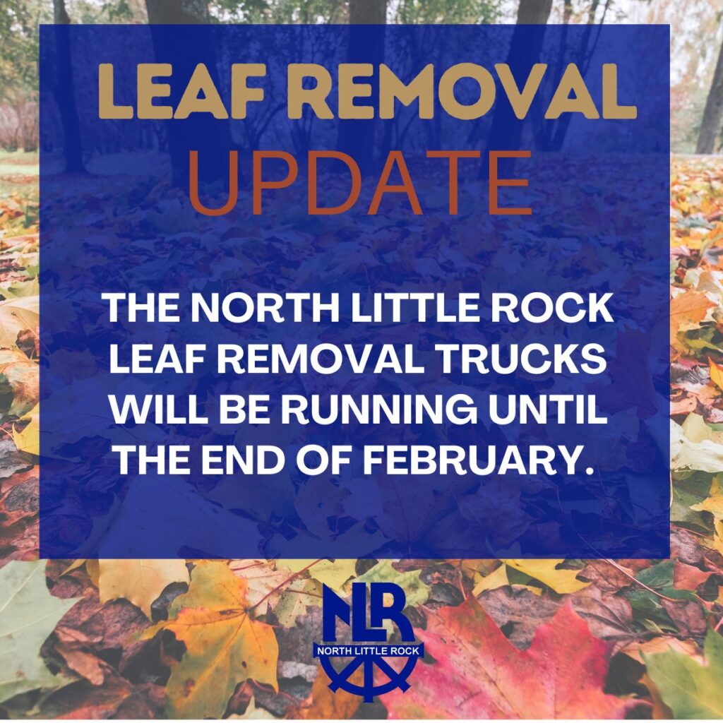 Graphic announcing a North Little Rock leaf‑removal update, with a background of fallen autumn leaves and a blue text box stating that leaf‑removal trucks will run through the end of February.