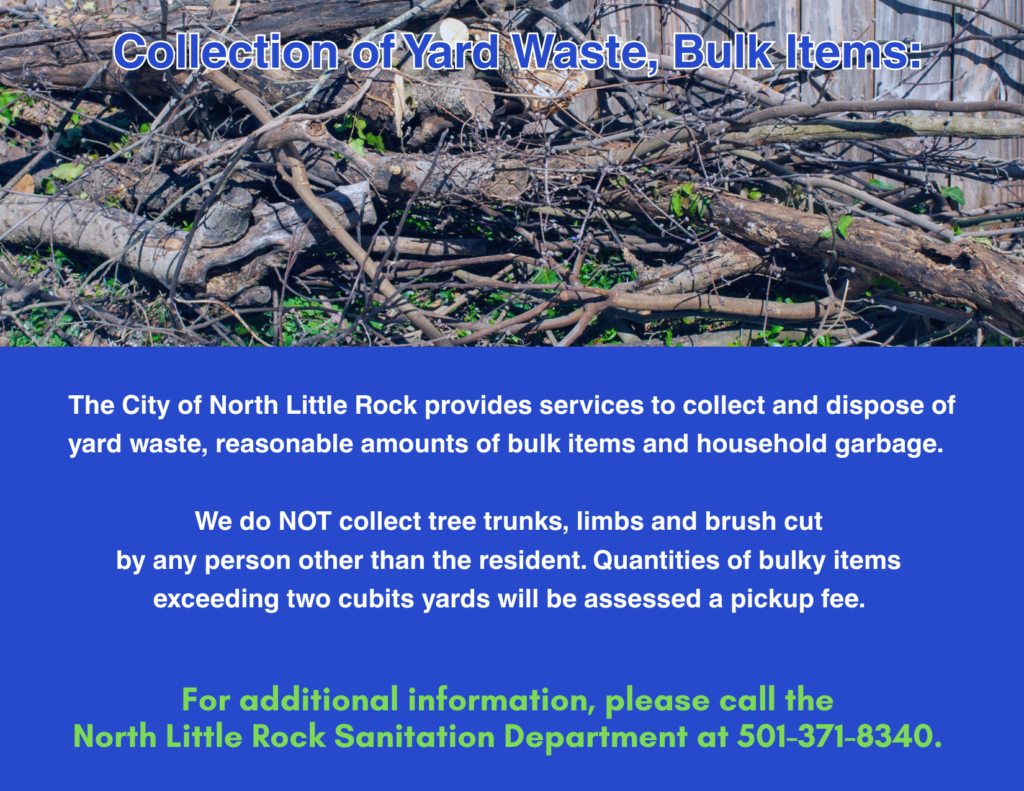 Image of a pile of tree limbs with an overlaid City of North Little Rock notice explaining yard waste and bulk item collection rules.