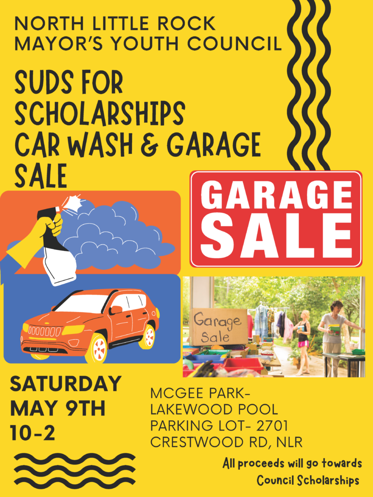 Bright yellow flyer for the North Little Rock Mayor’s Youth Council “Suds for Scholarships” car wash and garage sale on May 9 from 10 a.m. to 2 p.m. at McGee Park and the Lakewood Pool parking lot, with graphics of a car being washed and a garage sale sign.