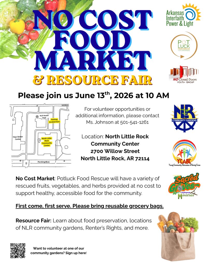 Colorful community flyer announcing the “No Cost Food Market & Resource Fair” on June 13, 2026, at 10 AM at the North Little Rock Community Center. The design features fresh produce at the top, a small map showing the event location, and logos of partner organizations. Text explains that free rescued fruits, vegetables, and herbs will be available, along with educational resources on food preservation, renter’s rights, and community gardens. Attendees are asked to bring reusable grocery bags. A QR code at the bottom invites volunteers to sign up for community garden opportunities.