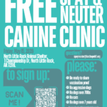 Promotional flyer with a teal background announcing a “Free Spay & Neuter Canine Clinic.” The text includes event details, eligibility guidelines, and a QR code for registration. The flyer lists the date as Friday, May 15, 2026, at the North Little Rock Animal Shelter, with contact information for spayneuter@lasthopek9.org. It reminds participants not to call the shelter directly and outlines requirements such as vaccination proof, weight and age limits, and restrictions on aggressive dogs and cats.