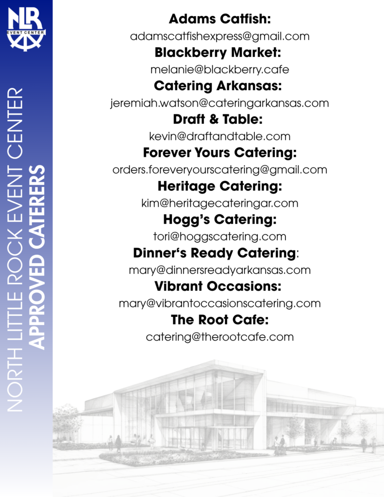 Informational flyer listing approved caterers for the North Little Rock Event Center. A vertical blue sidebar on the left reads “North Little Rock Event Center Approved Caterers” with the NLR logo at the top. The main section lists ten catering businesses with their contact emails: Adams Catfish, Blackberry Market, Catering Arkansas, Draft & Table, Forever Yours Catering, Heritage Catering, Hogg’s Catering, Dinner’s Ready Catering, Vibrant Occasions, and The Root Café. A grayscale architectural sketch of a modern building appears at the bottom.