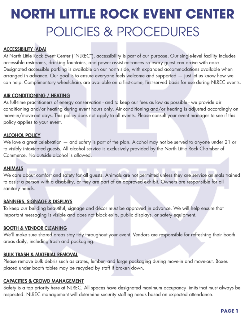 A series of informational pages titled “North Little Rock Event Center Policies & Procedures.” Each page outlines detailed operational, safety, and accessibility guidelines for clients, vendors, and staff using the event center. The documents feature bold blue headings, black body text, and a faint watermark of the NLR Event Center logo in the background. Topics include accessibility, décor, cleaning, safety, insurance, load-in/load-out procedures, vendor responsibilities, and hospitality support. Each page is numbered at the bottom right corner.