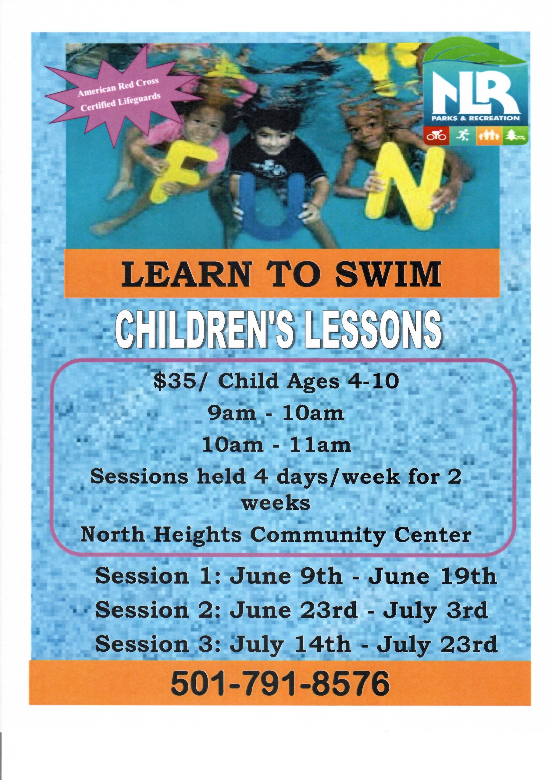 Underwater photo of three smiling children holding large foam letters spelling “FUN.” The flyer promotes North Little Rock Parks & Recreation’s Learn to Swim children’s lessons. Text details include: $35 per child ages 4–10, sessions 9–10 a.m. or 10–11 a.m., four days a week for two weeks at North Heights Community Center. Session dates: June 9–19, June 23–July 3, and July 14–23. Contact number: 501‑791‑8576. The flyer also notes American Red Cross Certified Lifeguards.