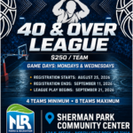 Promotional poster for the North Little Rock Parks & Recreation “40 & Over League.” The design features a stylized basketball player holding a ball above their head on a brightly lit court with a blue stadium background. Large white text reads “40 & Over League – $250 / Team.” Additional details include game days (Mondays & Wednesdays), registration dates (August 25–September 11, 2026), and league start date (September 21, 2026). The bottom section lists “4 teams minimum, 8 teams maximum” and contact information for Sherman Park Community Center, 624 N. Beech, North Little Rock, AR 72114, phone number 501-340-5373. The North Little Rock Parks & Recreation logo appears with icons for cycling, swimming, running, and nature.