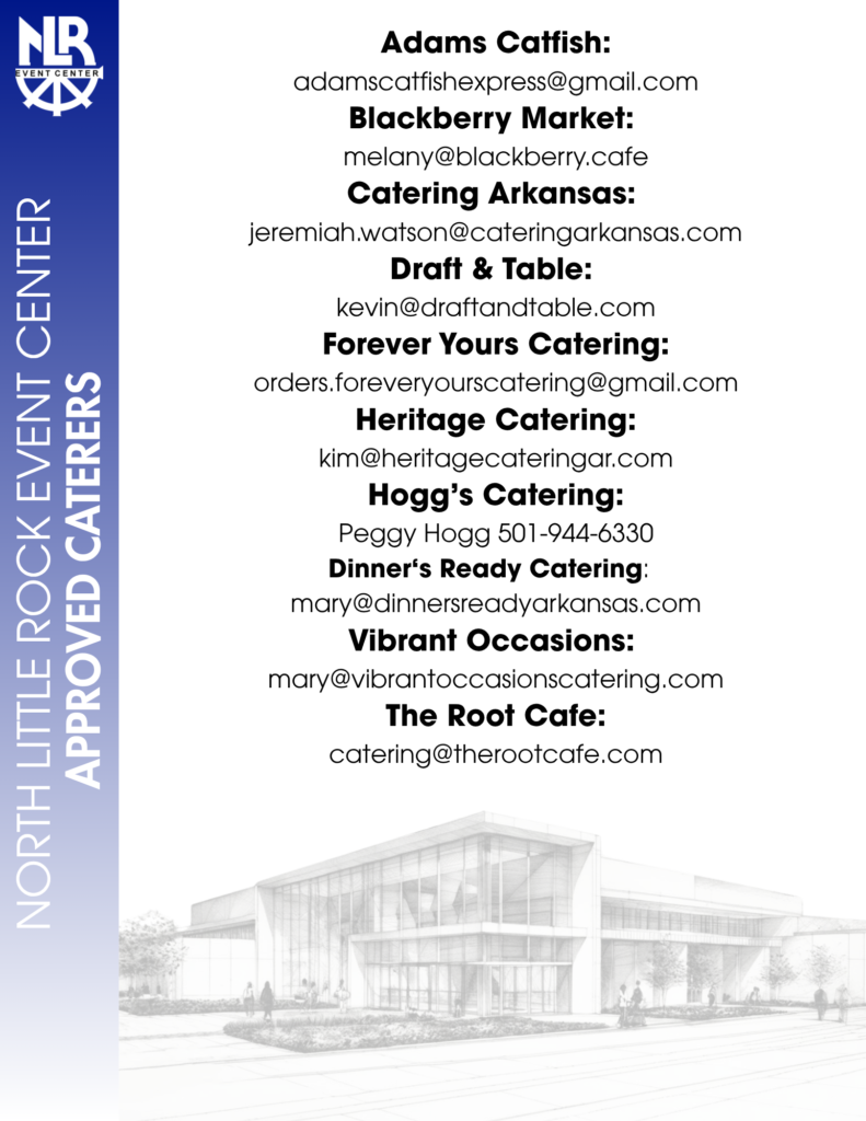 Informational flyer listing approved caterers for the North Little Rock Event Center. A vertical blue sidebar on the left reads “North Little Rock Event Center Approved Caterers” with the NLR logo at the top. The main section lists ten catering businesses with their contact emails: Adams Catfish, Blackberry Market, Catering Arkansas, Draft & Table, Forever Yours Catering, Heritage Catering, Hogg’s Catering, Dinner’s Ready Catering, Vibrant Occasions, and The Root Café. A grayscale architectural sketch of a modern building appears at the bottom.