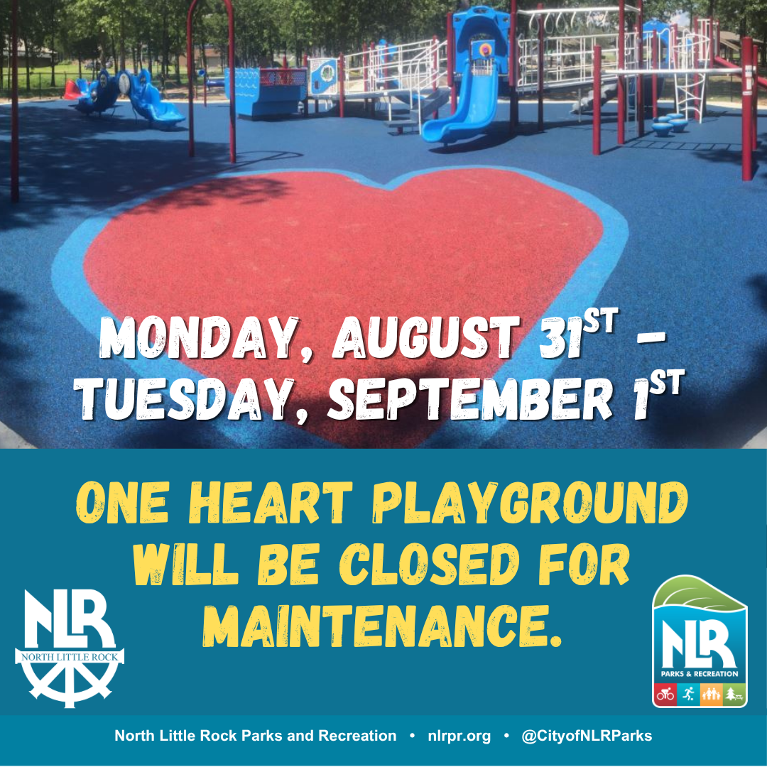 Playground with bright blue and red rubber flooring featuring a large red heart shape in the center. The area includes slides, climbing structures, and accessible play equipment surrounded by trees. Text overlay announces that One Heart Playground will be closed for maintenance from Monday, August 31 to Tuesday, September 1. Logos for North Little Rock Parks and Recreation appear at the bottom.