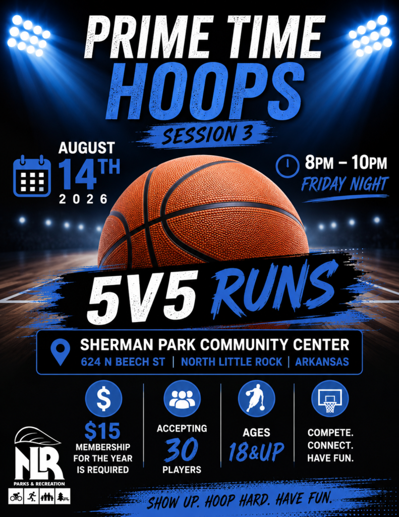 Promotional poster for North Little Rock Parks & Recreation’s Prime Time Hoops Session 3, featuring a close-up basketball under bright stadium lights. Event details include date, time, location, and participation requirements.