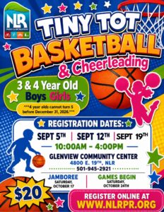 Colorful flyer promoting North Little Rock Parks and Recreation’s Tiny Tot Basketball & Cheerleading program. The design features bright blue, orange, yellow, and pink colors with stars, basketballs, and silhouettes of children playing and cheering. Text announces registration for 3- and 4-year-old boys and girls, with dates September 5, 12, and 19 from 10 a.m. to 4 p.m. at Glenview Community Center, 4800 E. 19th Street, North Little Rock. The flyer lists a $20 fee, a Jamboree on October 17, and games beginning October 24. The bottom banner includes the North Little Rock Parks and Recreation logo, website (nlrpr.org), and contact information.