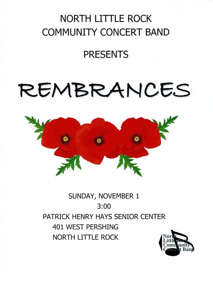 Flyer for a North Little Rock Community Concert Band performance titled "Remembrances." The flyer features the title above an illustration of four red poppies with green leaves. Event details read: Sunday, November 1 at 3:00 p.m. at the Patrick Henry Hays Senior Center, 401 West Pershing, North Little Rock. The North Little Rock Community Concert Band logo appears in the bottom right corner.