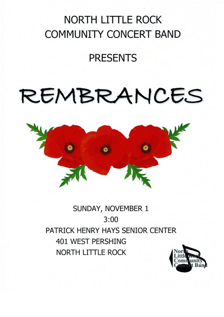 Flyer for a North Little Rock Community Concert Band performance titled "Remembrances." The flyer features the title above an illustration of four red poppies with green leaves. Event details read: Sunday, November 1 at 3:00 p.m. at the Patrick Henry Hays Senior Center, 401 West Pershing, North Little Rock. The North Little Rock Community Concert Band logo appears in the bottom right corner.