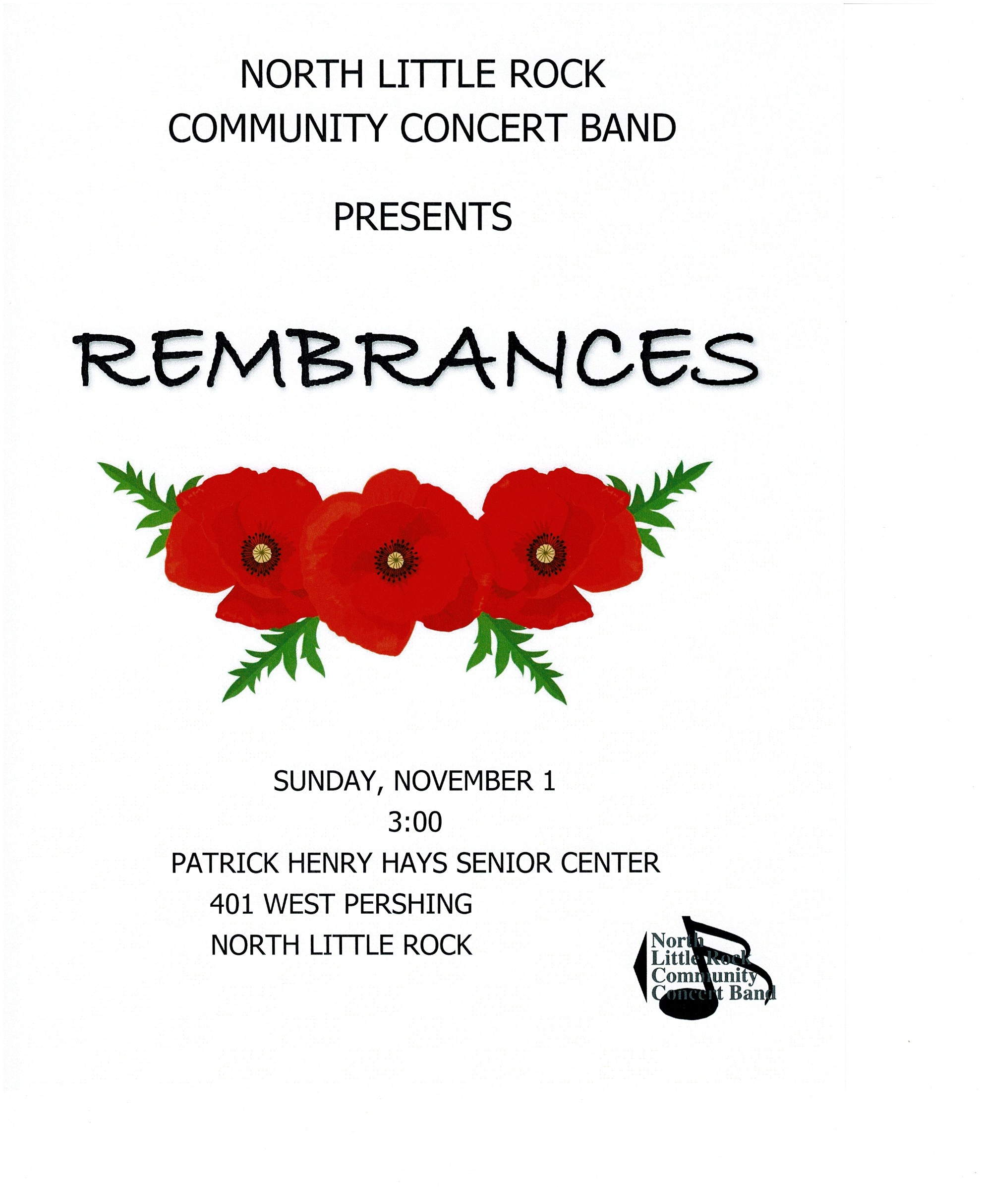 Flyer for a North Little Rock Community Concert Band performance titled "Remembrances." The flyer features the title above an illustration of four red poppies with green leaves. Event details read: Sunday, November 1 at 3:00 p.m. at the Patrick Henry Hays Senior Center, 401 West Pershing, North Little Rock. The North Little Rock Community Concert Band logo appears in the bottom right corner.