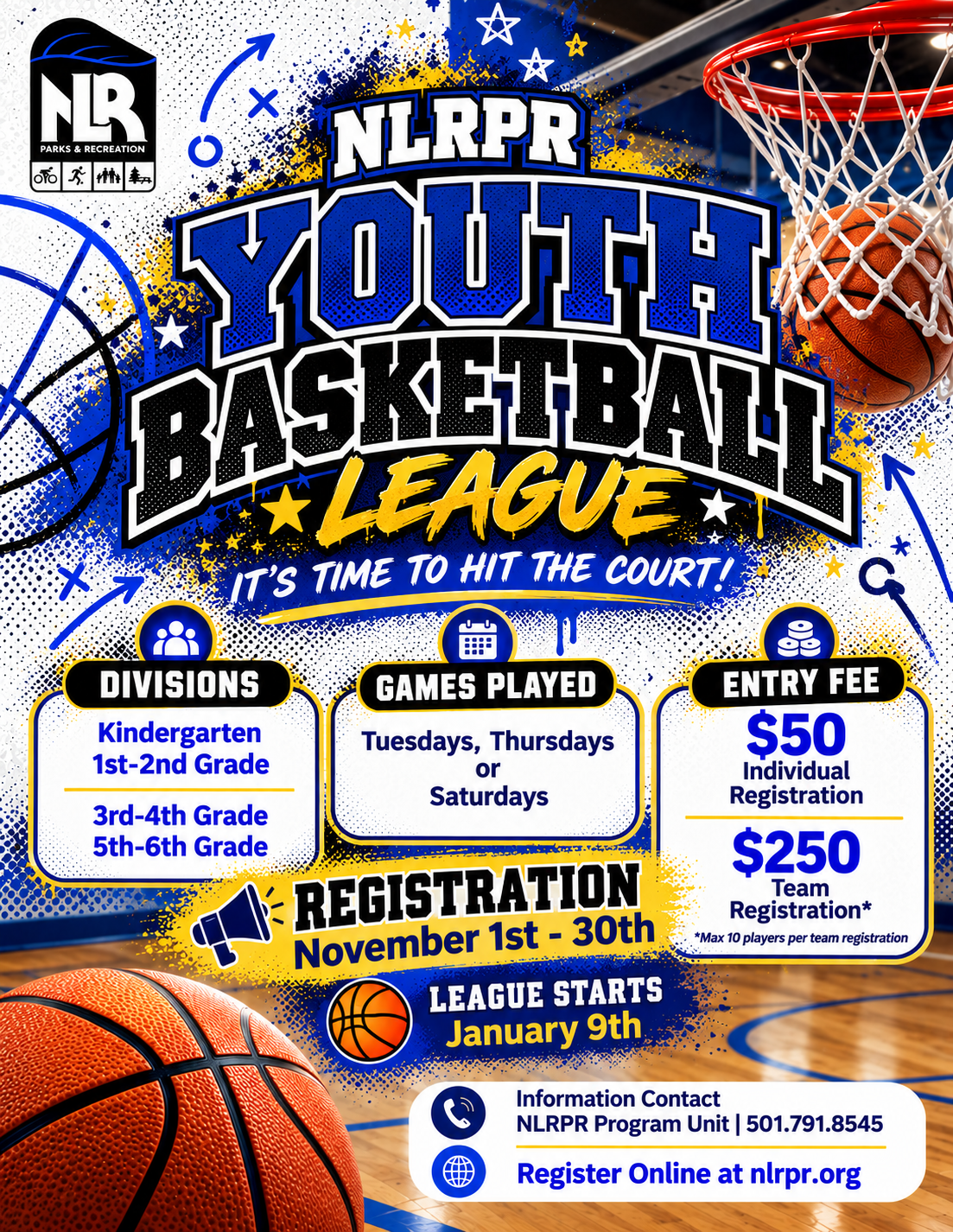 North Little Rock Parks and Recreation youth basketball league registration flyer featuring basketballs, a basketball hoop, and blue, white, and gold graphics. The flyer promotes the NLRPR Youth Basketball League for kindergarten through sixth grade students. Registration is open November 1 through November 30. Games are played on Tuesdays, Thursdays, or Saturdays. Individual registration is $50 and team registration is $250 for up to 10 players. The league begins January 9. Contact information and online registration details are included.
