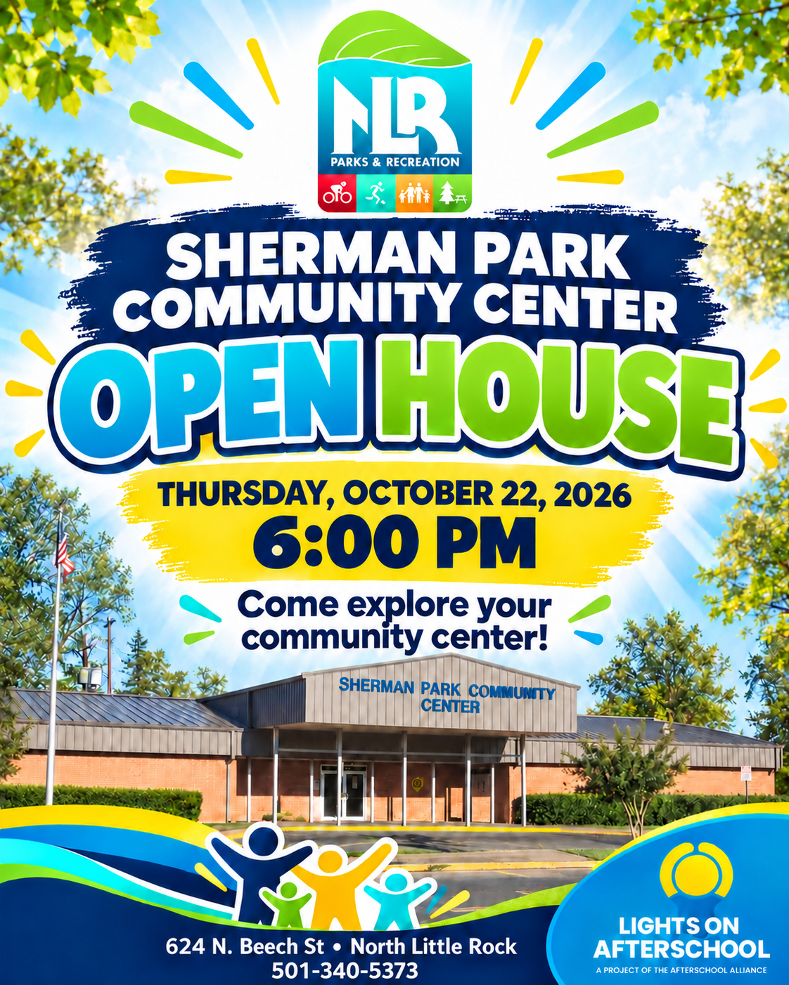 Colorful promotional graphic for the Sherman Park Community Center Open House. The North Little Rock Parks & Recreation logo appears at the top above large text reading “Sherman Park Community Center Open House.” Event details list Thursday, October 22, 2026, at 6:00 PM, with the message “Come explore your community center!” A photo of the Sherman Park Community Center building is shown in the center. The bottom of the graphic includes the address, 624 N. Beech St., North Little Rock, and phone number 501-340-5373. A Lights On Afterschool logo appears in the lower right corner.