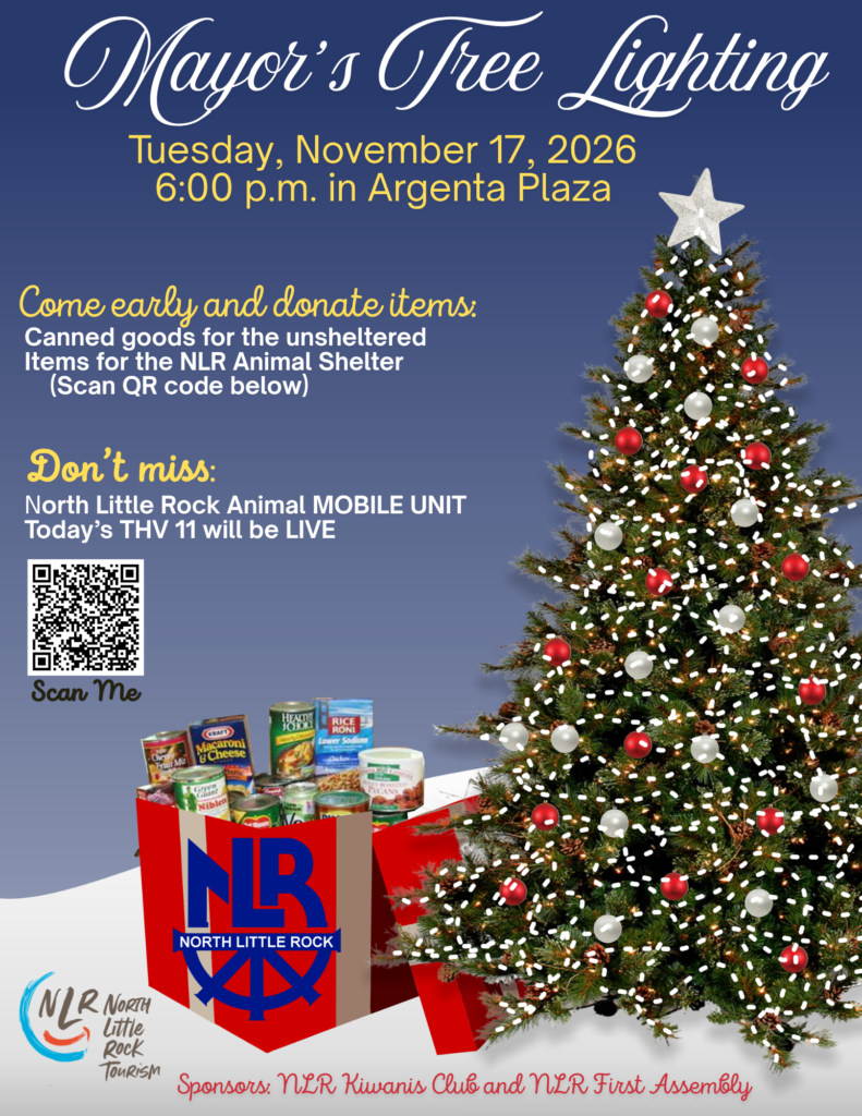 Graphic promoting the Mayor's Tree Lighting on Tuesday, November 17, 2026, at 6:00 p.m. in Argenta Plaza. The graphic features a decorated Christmas tree with white lights, red and white ornaments, and a star topper. Event attendees are encouraged to bring canned goods for the unsheltered community and items for the North Little Rock Animal Shelter. A QR code links to a list of needed shelter donations. Additional attractions include the North Little Rock Animal Mobile Unit and a live broadcast by THV11.